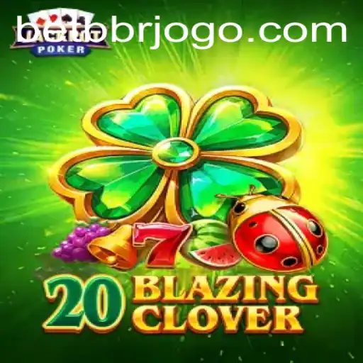 Descubra o Mundo de 20BlazingClover: Um Jogo Inovador em BetBbr.Com