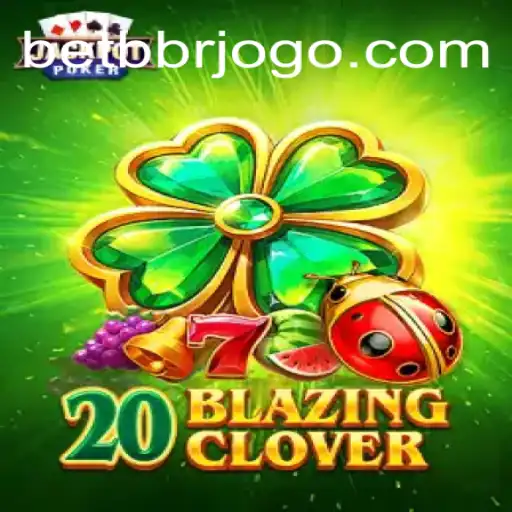 Descubra o Mundo de 20BlazingClover: Um Jogo Inovador em BetBbr.Com